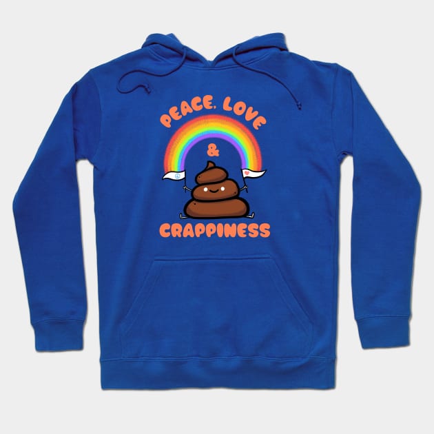 Peace, Love & Crappiness Hoodie by itsbillmain